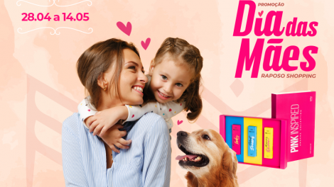 Campanha Raposo Shopping Promoção Dia das Mães
